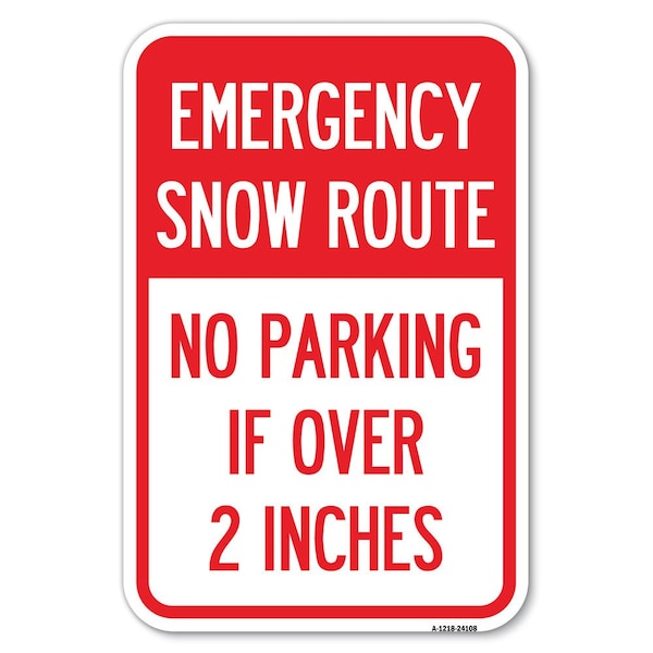 Signmission Emergency Snow Route No Parking Emergenc Heavy-Gauge Aluminum Sign, 12" x 18", A-1218-24108 A-1218-24108 - main
